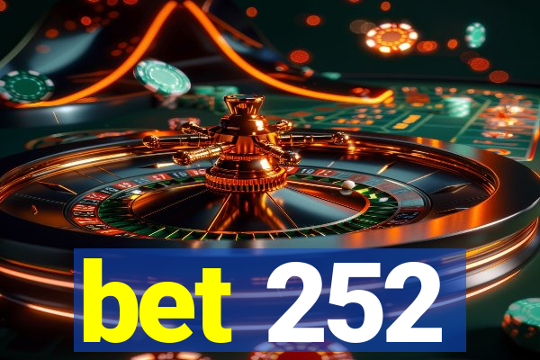 bet 252